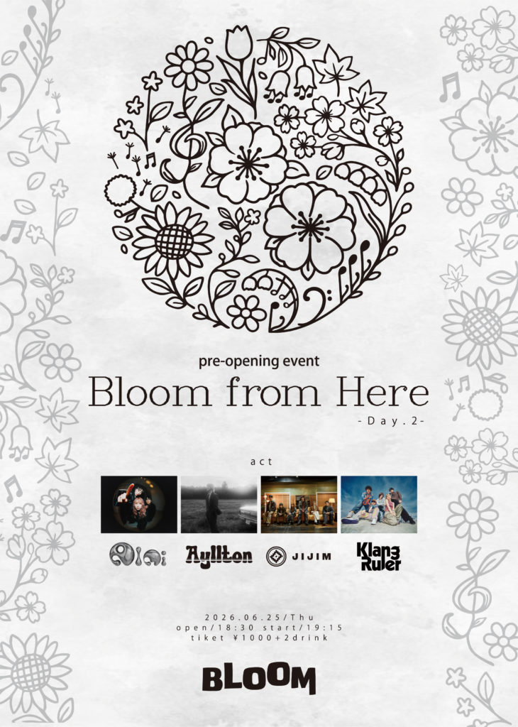 Bloom from Here – Day2 –